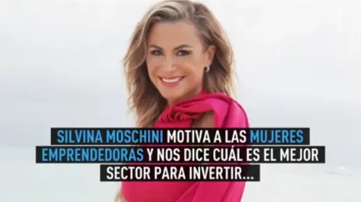 Silvina Moschini motiva a las mujeres emprendedoras y nos dice cuál es el mejor sector para invertir
